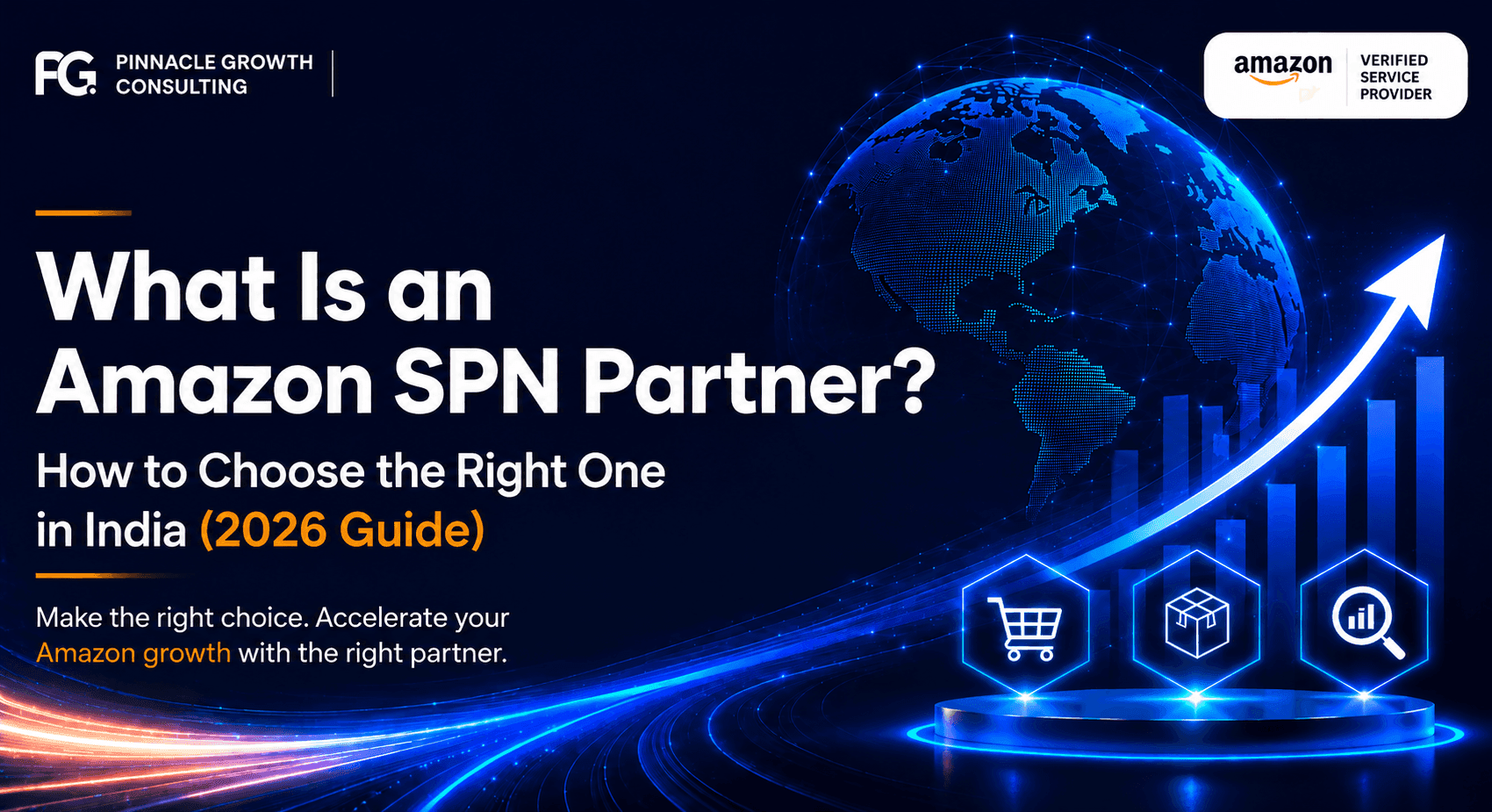 What Is an Amazon SPN Partner? How to Choose the Right One in India (2026 Guide)